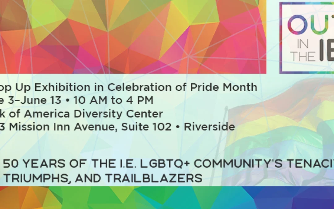 The Civil Rights Institute of Inland Southern California announced the launch of its special Pride Month pop up exhibition